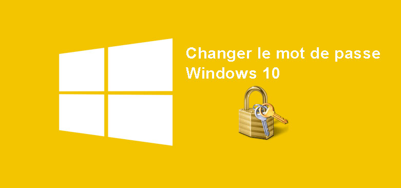 Modifier le mot de passe Windows 10