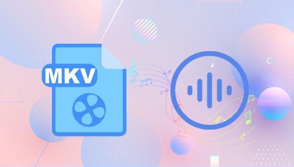Extrait audio MKV