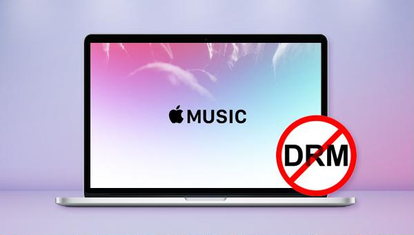 supprimer les DRM d'Apple Music