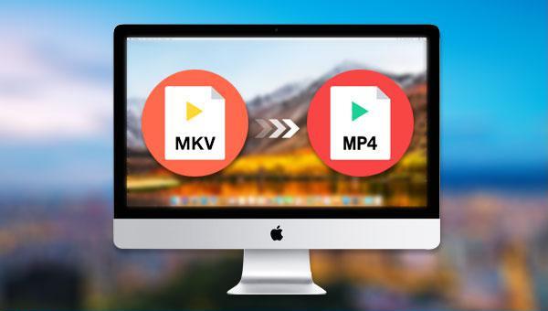 Convertir MKV en MP4 sur Mac