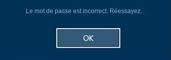 Le mot de passe de connexion à Windows est incorrect