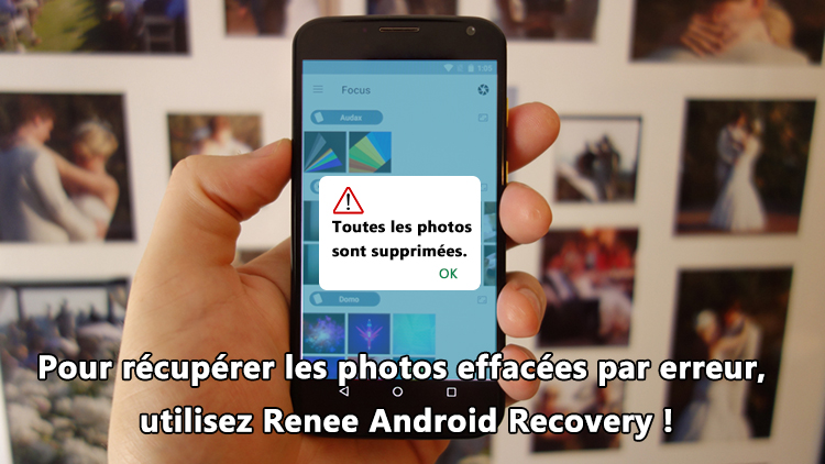 Récupérer les photos sur un mobile Android - Renee Android Recovery