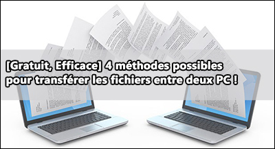 Quatre méthodes possibles pour transférer les fichiers - Renee Becca