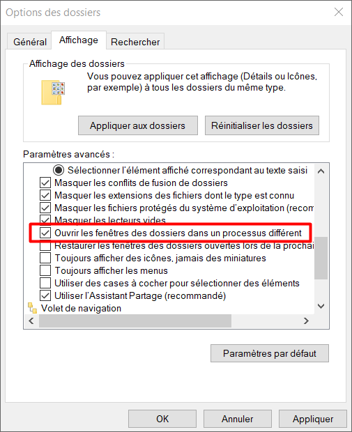 Cochez la case "Ouvrir les dossiers dans un processus différent"