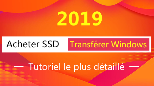 Astuce pour le transfert de Windows sur SSD